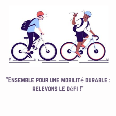 "Ensemble pour une mobilité durable : relevons le défi !"